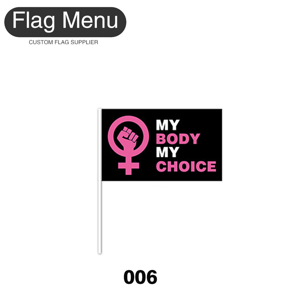8"x11" Stick Flag - My Body My Choice - (100 pcs)-Flag Menu