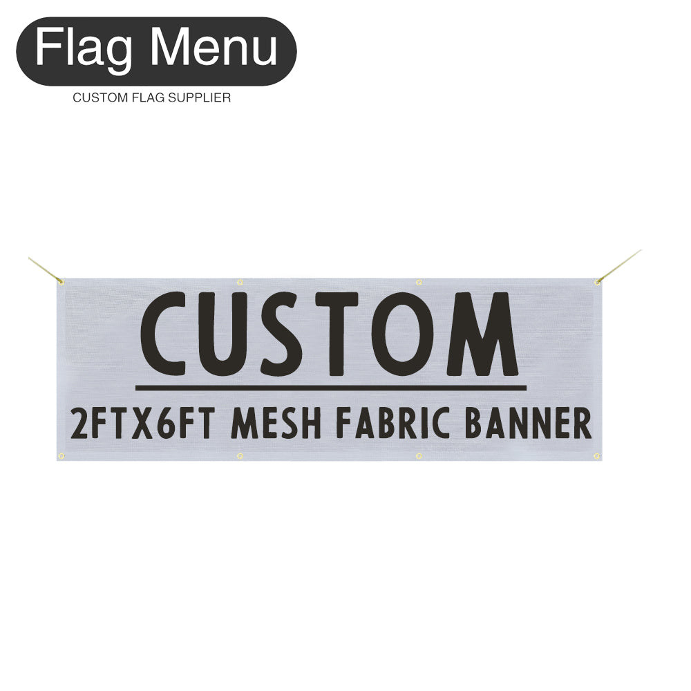 2X6ft Custom Banner-Mesh Fabric-Flag Menu