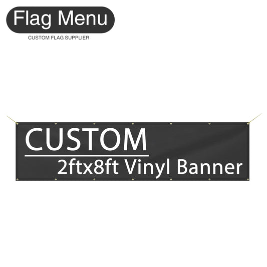 2X8ft Custom Banner-Vinyl(PVC)-Flag Menu