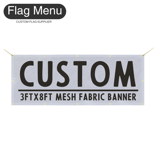 3X8ft Custom Banner-Mesh Fabric-Flag Menu